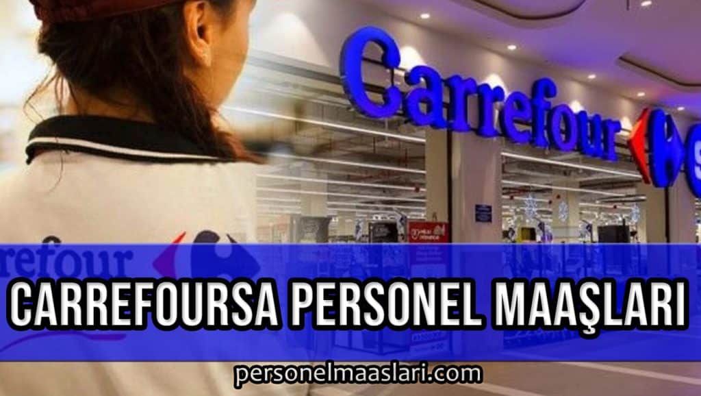 CarrefourSA Personel Maaşları