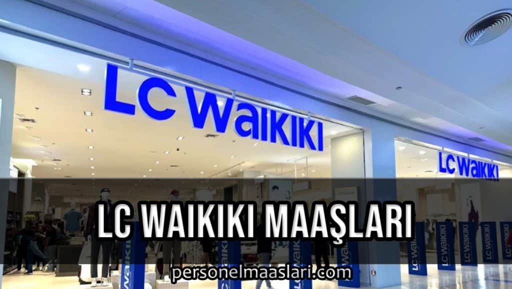 LC Waikiki Maaşları