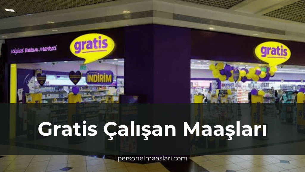 Gratis Çalışan Maaşları